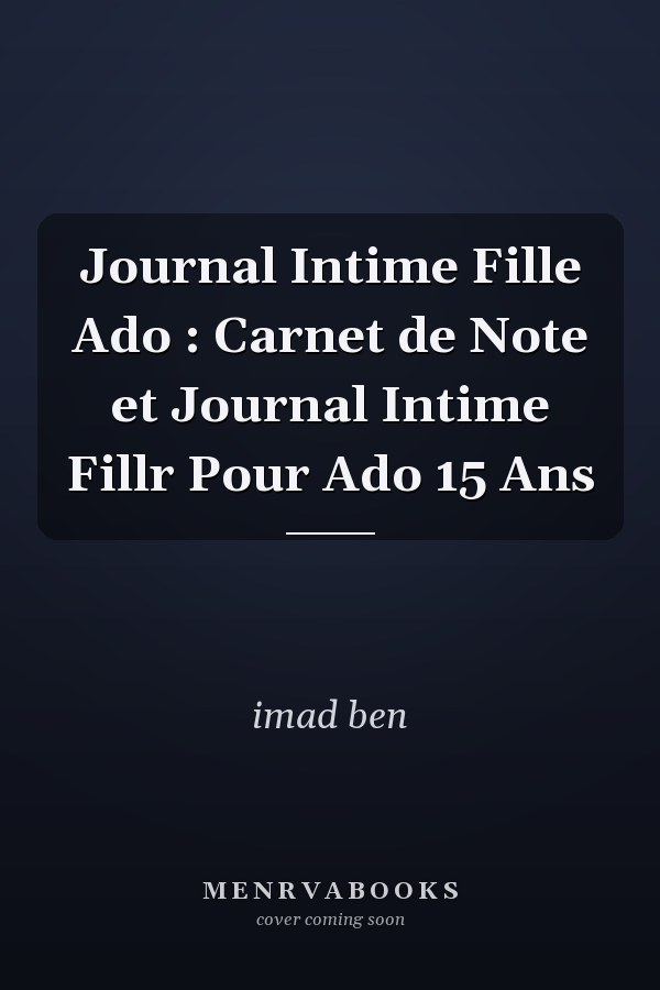Journal Intime Fille Ado : Carnet de Note et Journal Intime Fillr Pour Ado 15 Ans