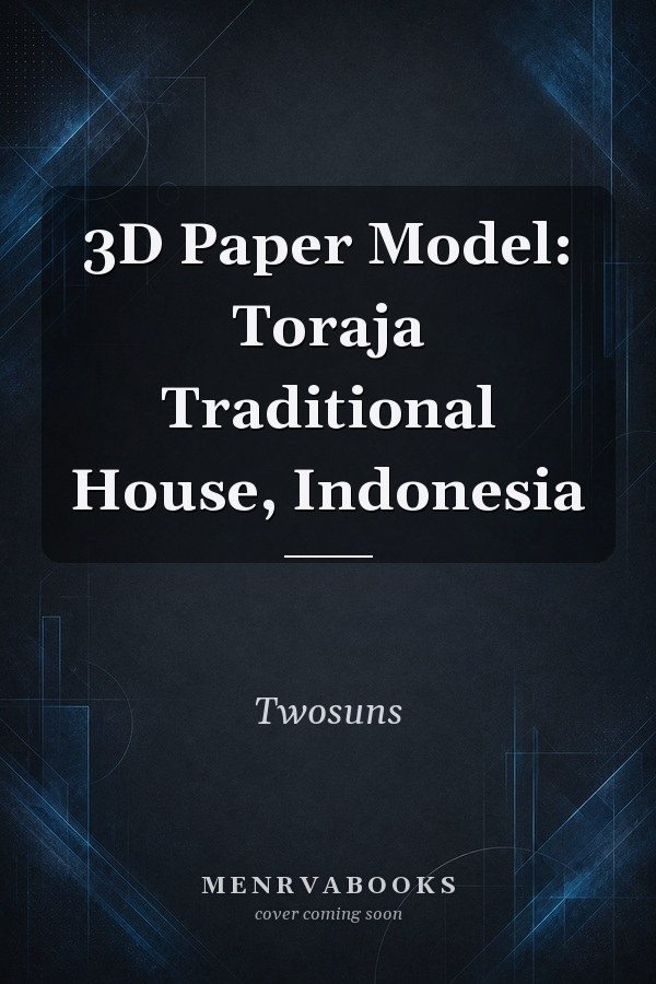 3D Paper Model: Toraja Traditional House, Indonesia
