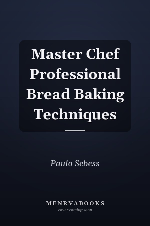 Master Chef Professional Bread Baking Techniques