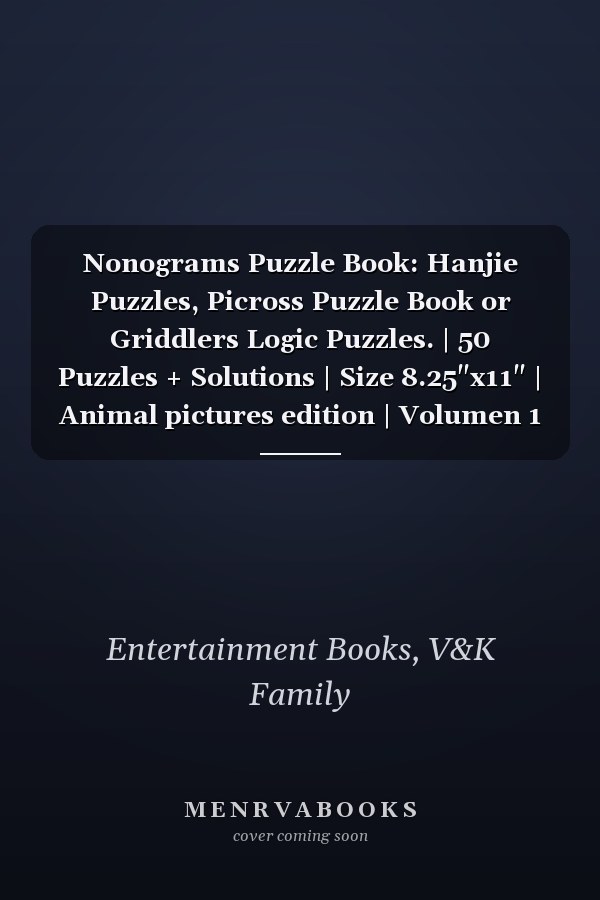 Nonograms Puzzle Book: Hanjie Puzzles, Picross Puzzle Book or Griddlers Logic Puzzles. | 50 Puzzles + Solutions | Size 8.25"x11" | Animal pictures edition | Volumen 1 (Nonogram Challenge)