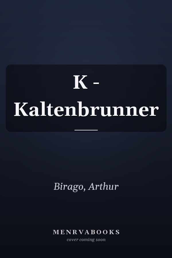 K - Kaltenbrunner