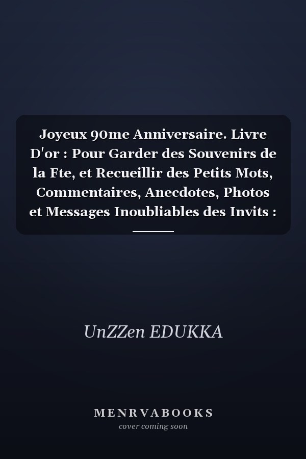 Joyeux 90me Anniversaire. Livre D'or : Pour Garder des Souvenirs de la Fte, et Recueillir des Petits Mots, Commentaires, Anecdotes, Photos et Messages Inoubliables des Invits : Famille and Amis. Fter 90 Ans Pour Homme - Femme. Ide Cadeau Originale !