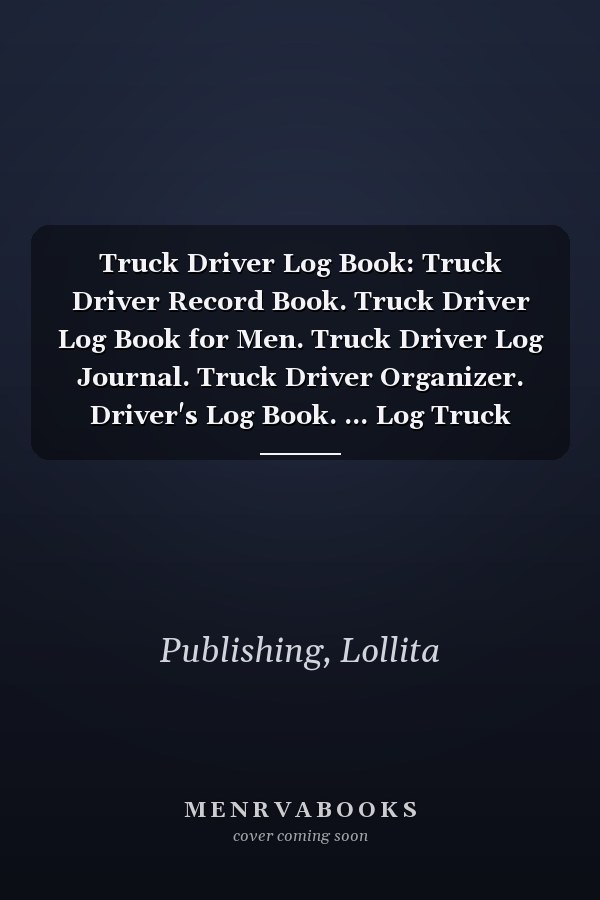 Truck Driver Log Book: Truck Driver Record Book. Truck Driver Log Book for Men. Truck Driver Log Journal. Truck Driver Organizer. Driver's Log Book. ... Log Truck Driver. Driver Daily Log Book.