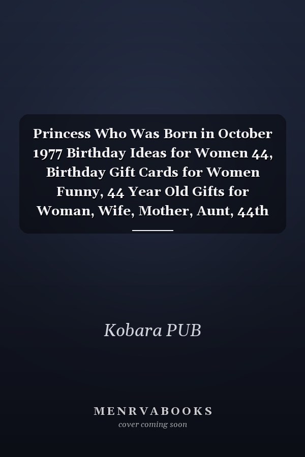 Princess Who Was Born in October 1977 Birthday Ideas for Women 44, Birthday Gift Cards for Women Funny, 44 Year Old Gifts for Woman, Wife, Mother, Aunt, 44th Birthday Notebook for Her 1977 , Journals for Women to Write In