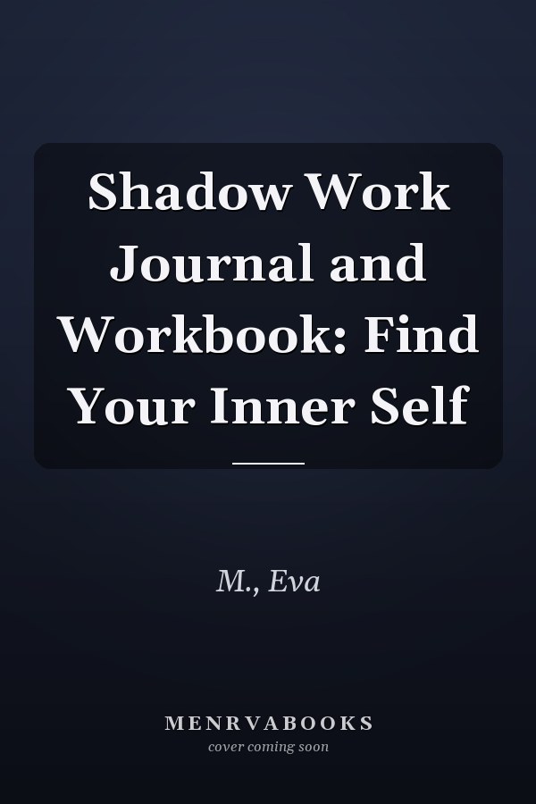 Shadow Work Journal and Workbook: Find Your Inner Self