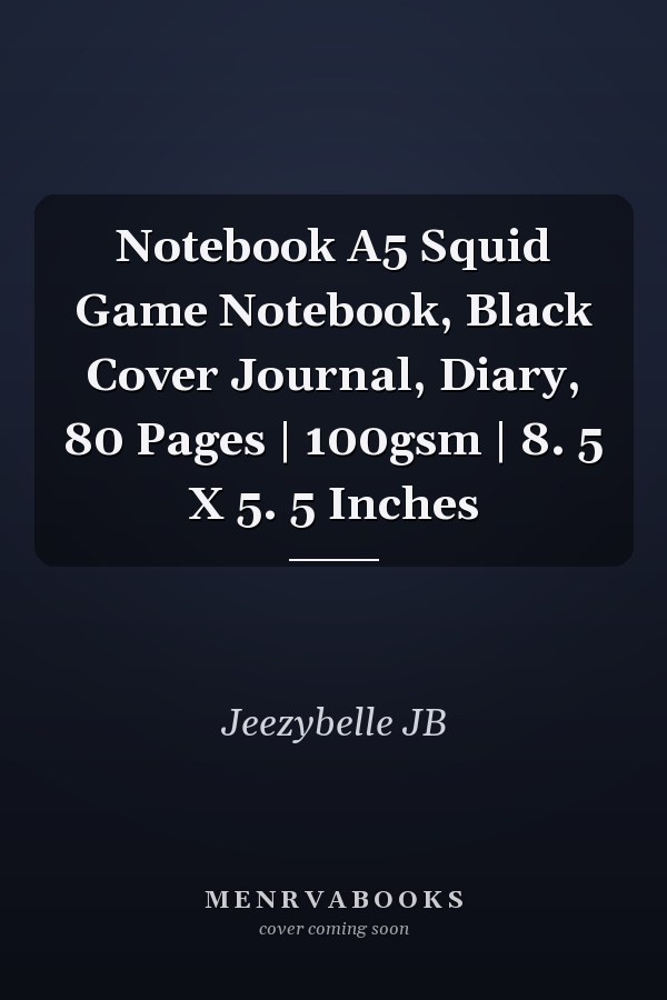 Notebook A5 Squid Game Notebook, Black Cover Journal, Diary, 80 Pages | 100gsm | 8. 5 X 5. 5 Inches