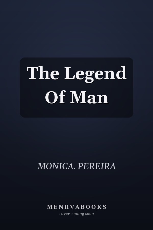 The Legend Of Man