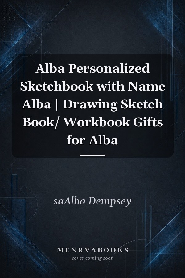 Alba Personalized Sketchbook with Name Alba | Drawing Sketch Book/ Workbook Gifts for Alba