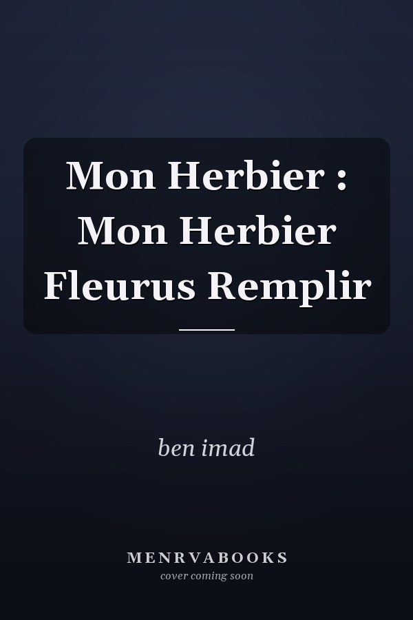 Mon Herbier : Mon Herbier Fleurus  Remplir