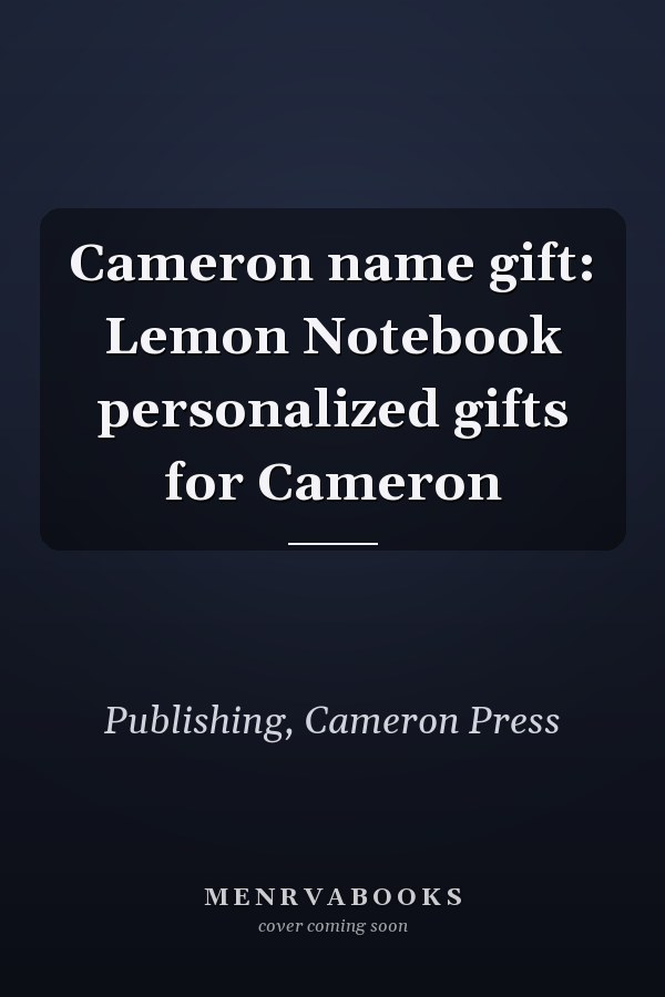 Cameron name gift: Lemon Notebook personalized gifts for Cameron