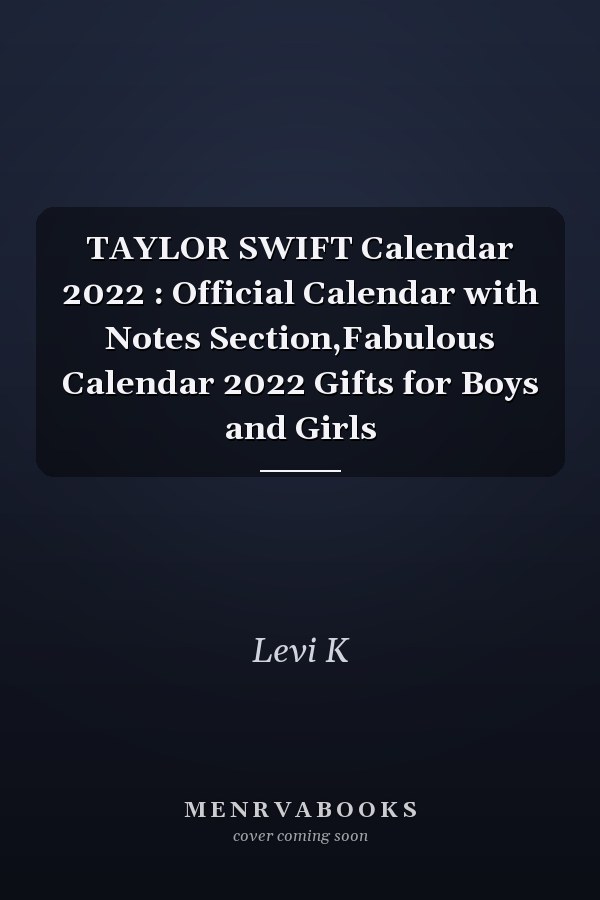 TAYLOR SWIFT Calendar 2022 : Official Calendar with Notes Section,Fabulous Calendar 2022 Gifts for Boys and Girls
