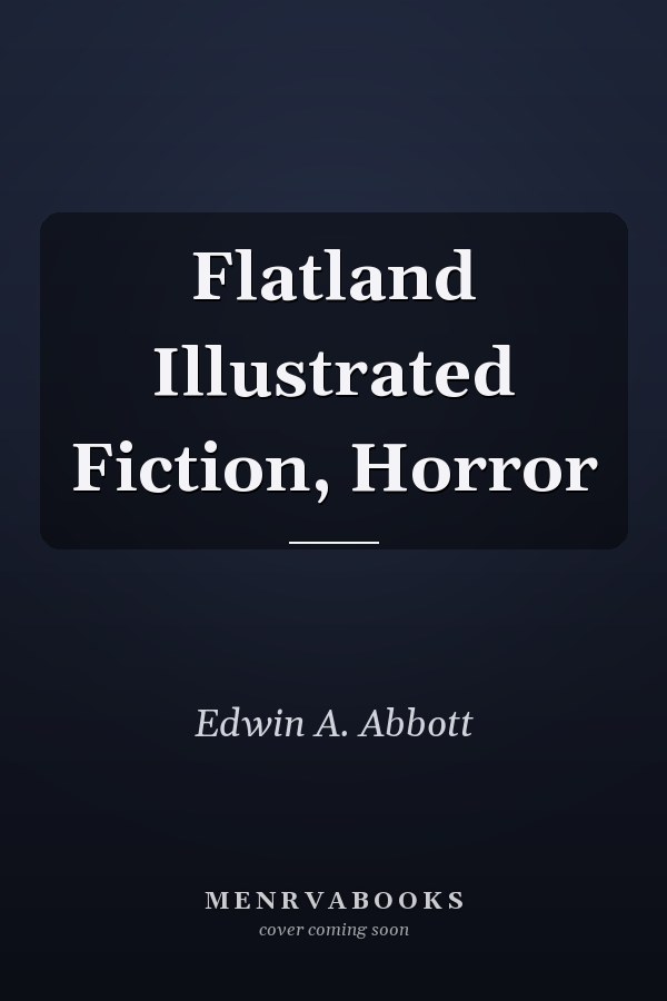 Flatland Illustrated Fiction, Horror