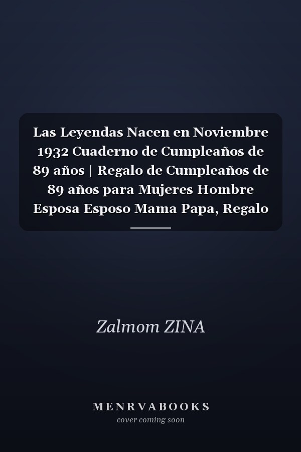 Las Leyendas Nacen en Noviembre 1932 Cuaderno de Cumpleaños de 89 años | Regalo de Cumpleaños de 89 años para Mujeres Hombre Esposa Esposo Mama Papa, Regalo de Cumpleaños para ... de Cumpleaños 89 años, | Feliz 89 Cumpleaños - 15. 24x22. 86 Cm