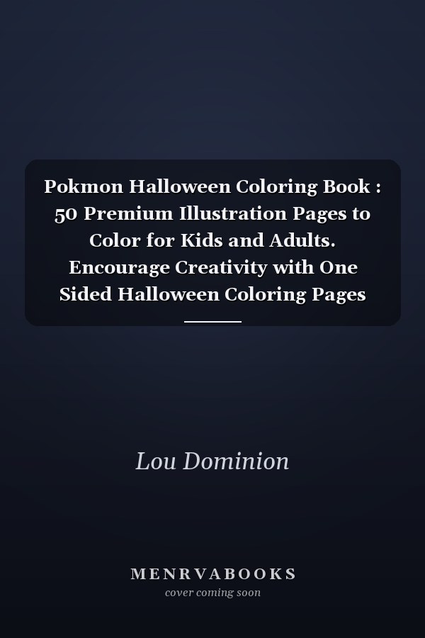 Pokmon Halloween Coloring Book : 50 Premium Illustration Pages to Color for Kids and Adults. Encourage Creativity with One Sided Halloween Coloring Pages about Characters and Iconic Scenes