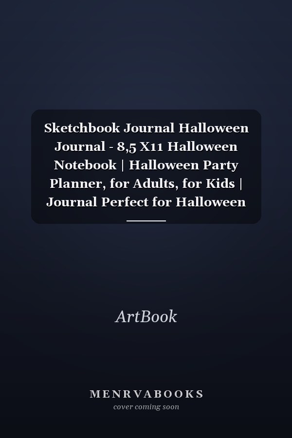Sketchbook Journal Halloween Journal - 8,5 X11 Halloween Notebook | Halloween Party Planner, for Adults, for Kids | Journal Perfect for Halloween Party Planning | Skull Sketchbook | Skull Notebook for Composition Notebook | Skull Halloween Sketchbook