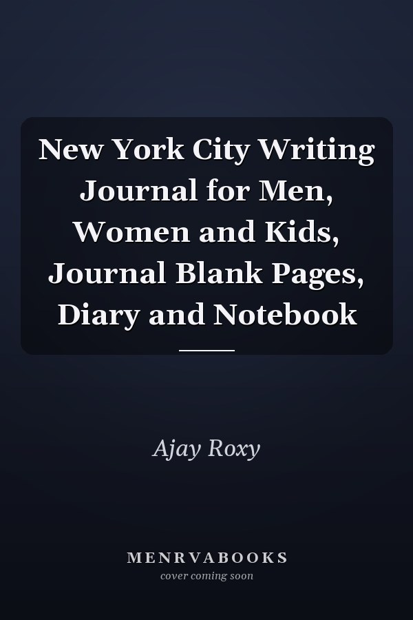 New York City Writing Journal for Men, Women and Kids, Journal Blank Pages, Diary and Notebook