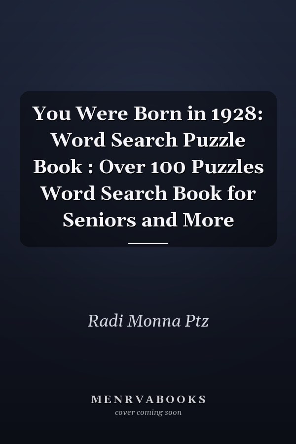 You Were Born in 1928: Word Search Puzzle Book : Over 100 Puzzles Word Search Book for Seniors and More