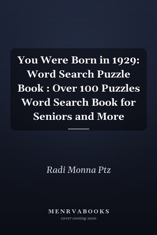 You Were Born in 1929: Word Search Puzzle Book : Over 100 Puzzles Word Search Book for Seniors and More