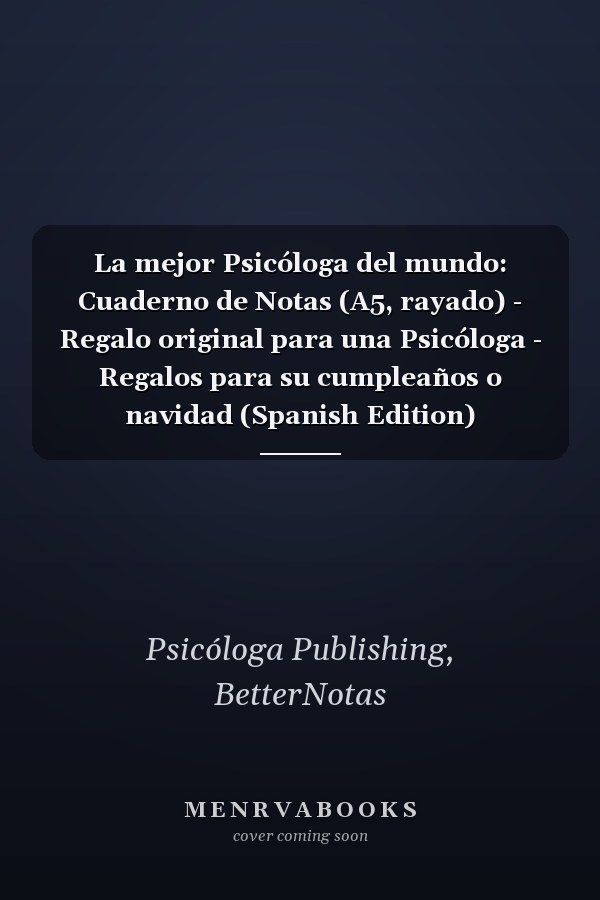 La mejor Psicóloga del mundo: Cuaderno de Notas (A5, rayado) - Regalo original para una Psicóloga - Regalos para su cumpleaños o navidad (Spanish Edition)