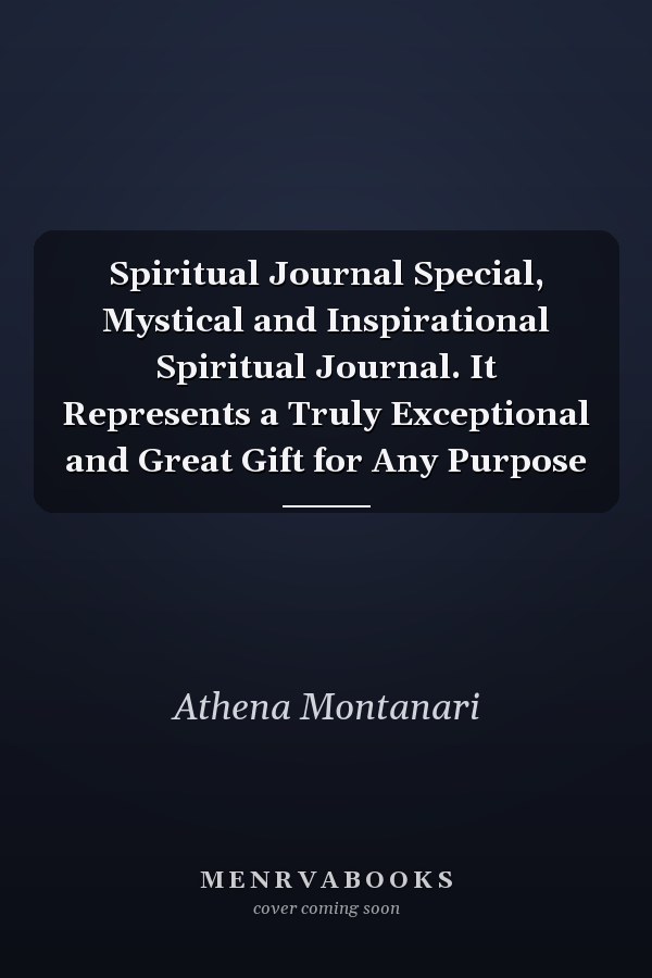 Spiritual Journal Special, Mystical and Inspirational Spiritual Journal. It Represents a Truly Exceptional and Great Gift for Any Purpose