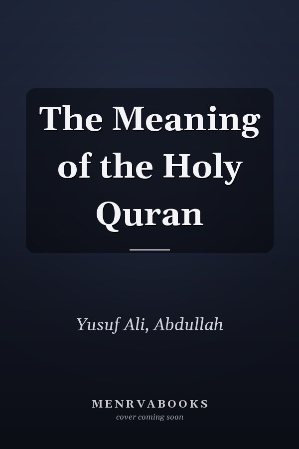 The Meaning of the Holy Quran