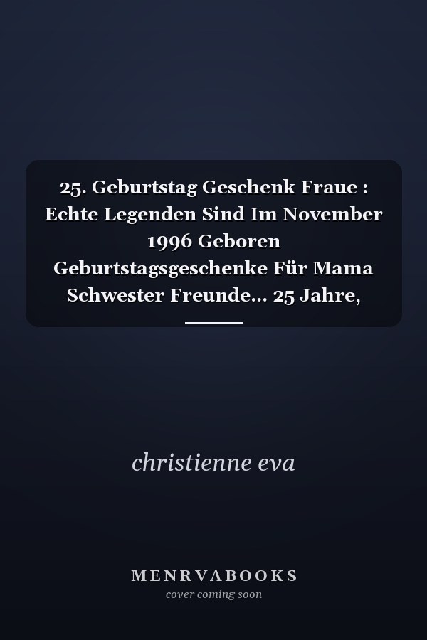 25. Geburtstag Geschenk Fraue : Echte Legenden Sind Im November 1996 Geboren Geburtstagsgeschenke Für Mama Schwester Freunde... 25 Jahre, Geschenke ... Frauen, Geschenke Witzig Notizbuch