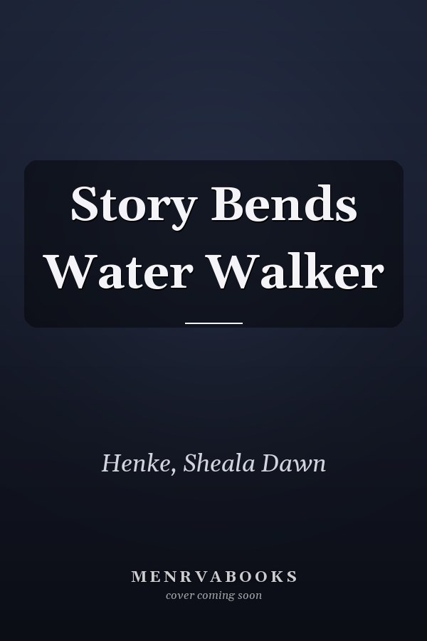 Story Bends Water Walker