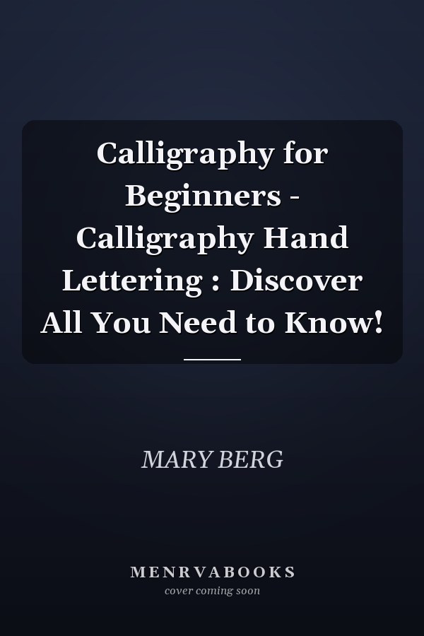 Calligraphy for Beginners - Calligraphy Hand Lettering : Discover All You Need to Know!