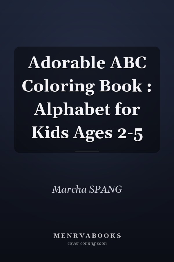 Adorable ABC Coloring Book : Alphabet for Kids Ages 2-5