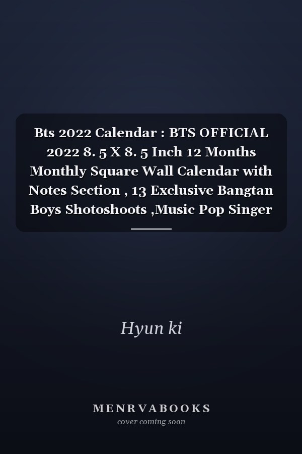 Bts 2022 Calendar : BTS OFFICIAL 2022 8. 5 X 8. 5 Inch 12 Months Monthly Square Wall Calendar with Notes Section , 13 Exclusive Bangtan Boys Shotoshoots ,Music Pop Singer Songwriter Celebrity