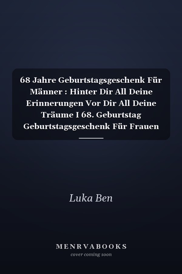 68 Jahre Geburtstagsgeschenk Für Männer : Hinter Dir All Deine Erinnerungen Vor Dir All Deine Träume I 68. Geburtstag Geburtstagsgeschenk Für Frauen Männer 68 Jahre, Opa. Oma. Männer Geschenke ... Frauen, Geschenke Witzig