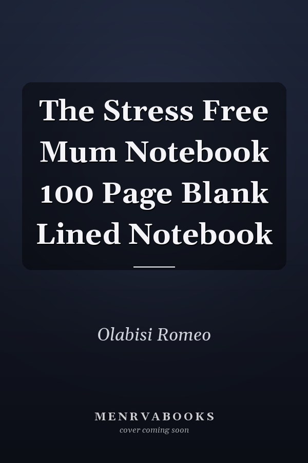 The Stress Free Mum Notebook 100 Page Blank Lined Notebook