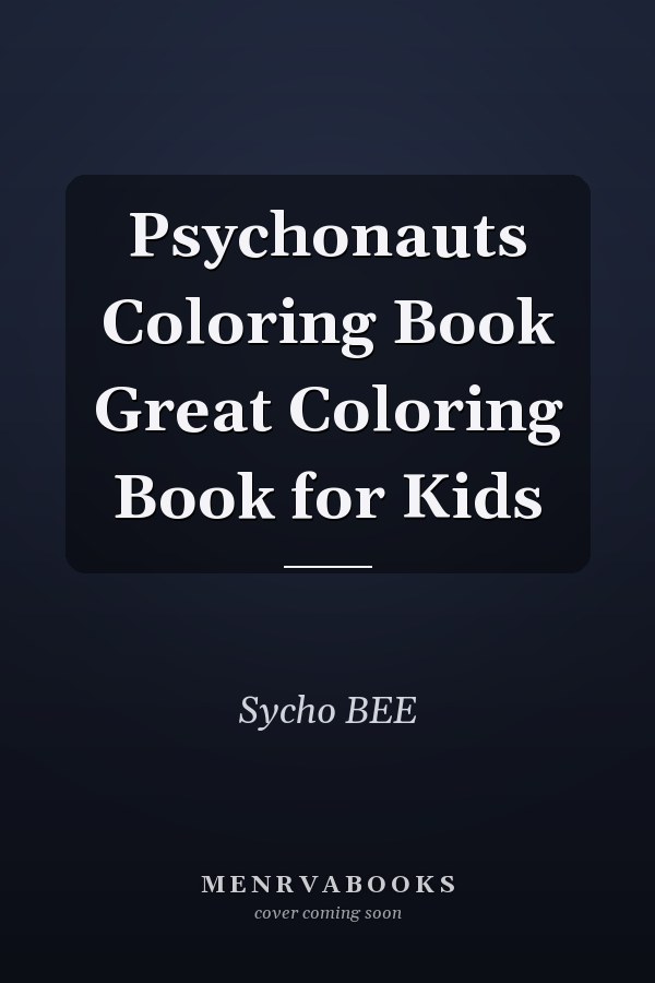 Psychonauts Coloring Book Great Coloring Book for Kids