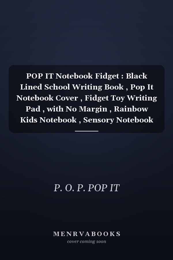POP IT Notebook Fidget : Black Lined School Writing Book , Pop It Notebook Cover , Fidget Toy Writing Pad , with No Margin , Rainbow Kids Notebook , Sensory Notebook (Image Only) Poppit Notebook , Pop It Notebook Simple Dimple