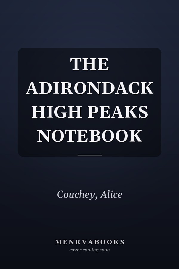 THE ADIRONDACK HIGH PEAKS NOTEBOOK