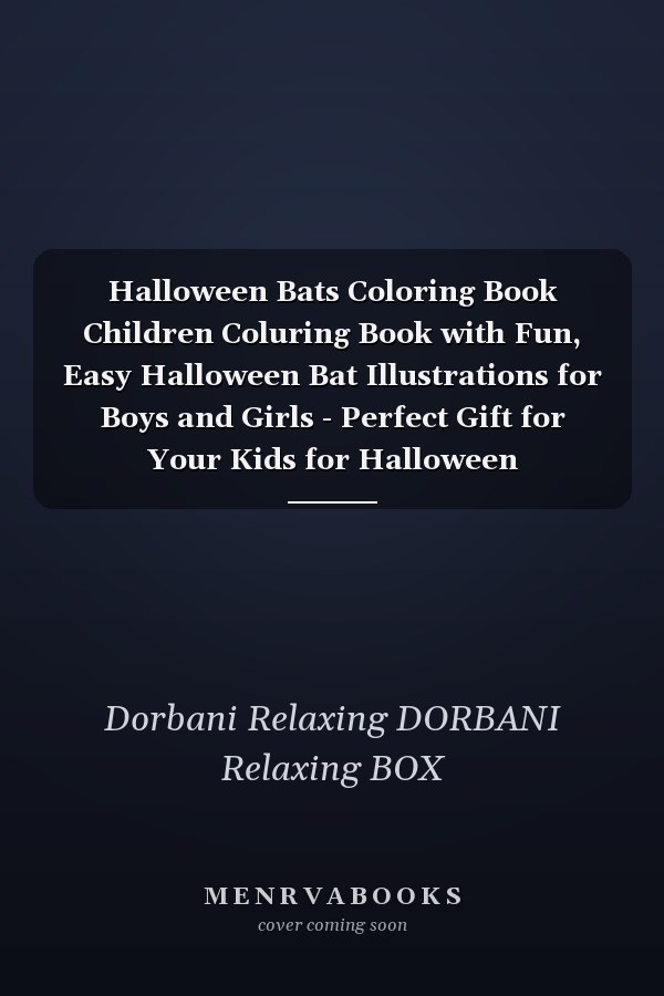 Halloween Bats Coloring Book Children Coluring Book with Fun, Easy Halloween Bat Illustrations for Boys and Girls - Perfect Gift for Your Kids for Halloween