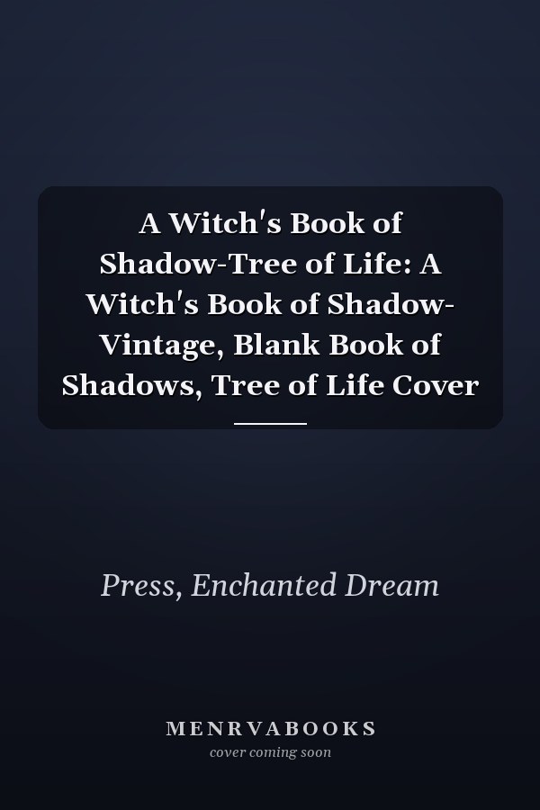 A Witch's Book of Shadow-Tree of Life: A Witch's Book of Shadow- Vintage, Blank Book of Shadows, Tree of Life Cover