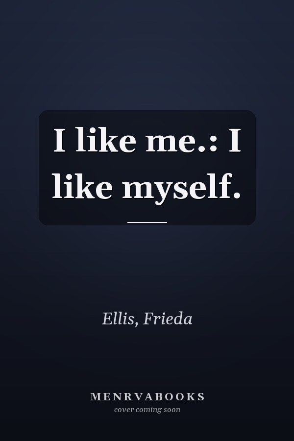 I like me.: I like myself.