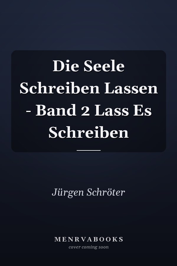 Die Seele Schreiben Lassen - Band 2 Lass Es Schreiben