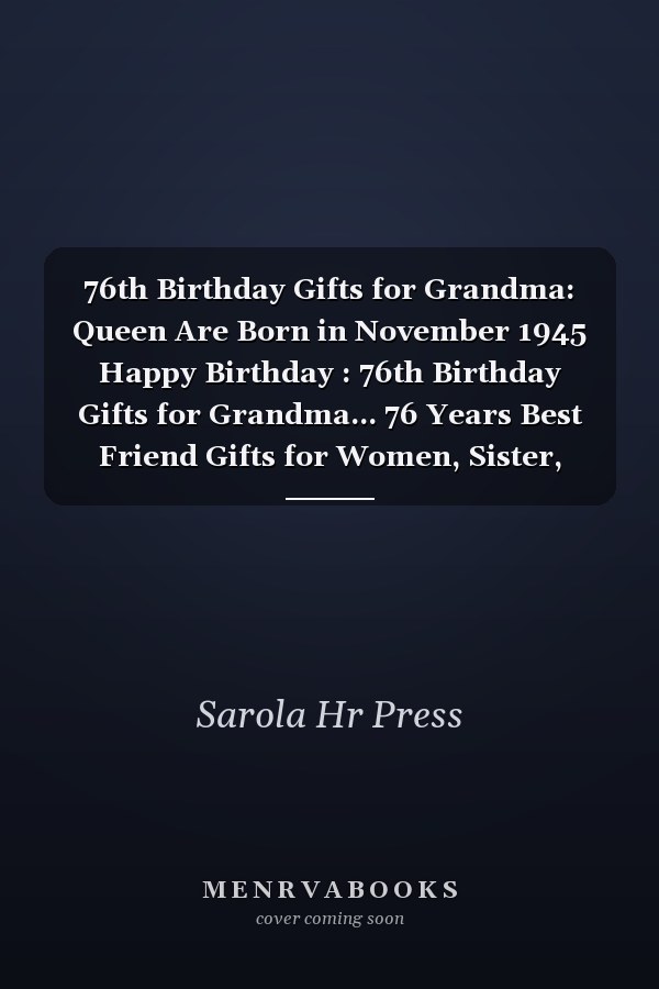 76th Birthday Gifts for Grandma: Queen Are Born in November 1945 Happy Birthday : 76th Birthday Gifts for Grandma... 76 Years Best Friend Gifts for Women, Sister, Mother, Aunt Born in November Gifts for Women ... Lined A5 Notebook Alternative Card