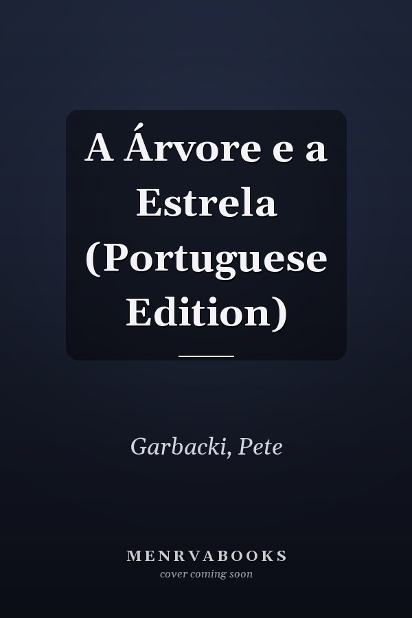 A Árvore e a Estrela (Portuguese Edition)