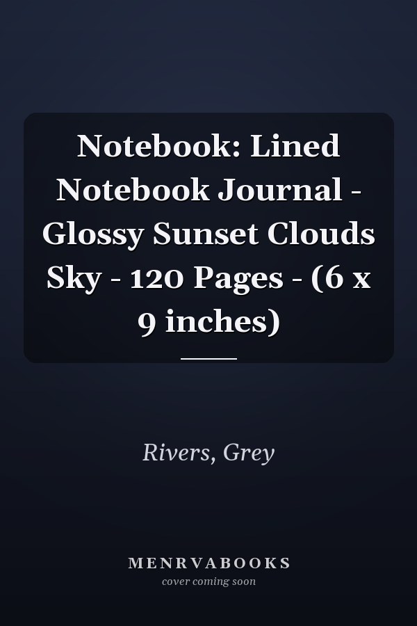Notebook: Lined Notebook Journal - Glossy Sunset Clouds Sky - 120 Pages - (6 x 9 inches)