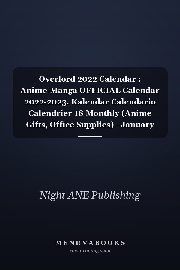 Overlord 2022 Calendar : Anime-Manga OFFICIAL Calendar 2022-2023. Kalendar Calendario Calendrier 18 Monthly (Anime Gifts, Office Supplies) - January 2022 to December 2023