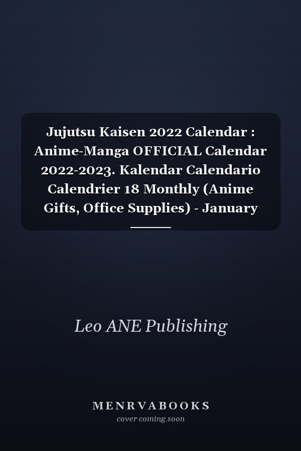 Jujutsu Kaisen 2022 Calendar : Anime-Manga OFFICIAL Calendar 2022-2023. Kalendar Calendario Calendrier 18 Monthly (Anime Gifts, Office Supplies) - January 2022 to December 2023