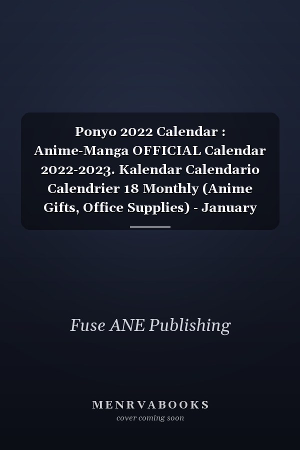 Ponyo 2022 Calendar : Anime-Manga OFFICIAL Calendar 2022-2023. Kalendar Calendario Calendrier 18 Monthly (Anime Gifts, Office Supplies) - January 2022 to December 2023 - Ponyo Calendar