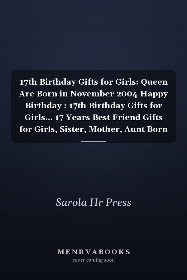 17th Birthday Gifts for Girls: Queen Are Born in November 2004 Happy Birthday : 17th Birthday Gifts for Girls... 17 Years Best Friend Gifts for Girls, Sister, Mother, Aunt Born in November Gifts for Women ... Lined A5 Notebook Alternative Card