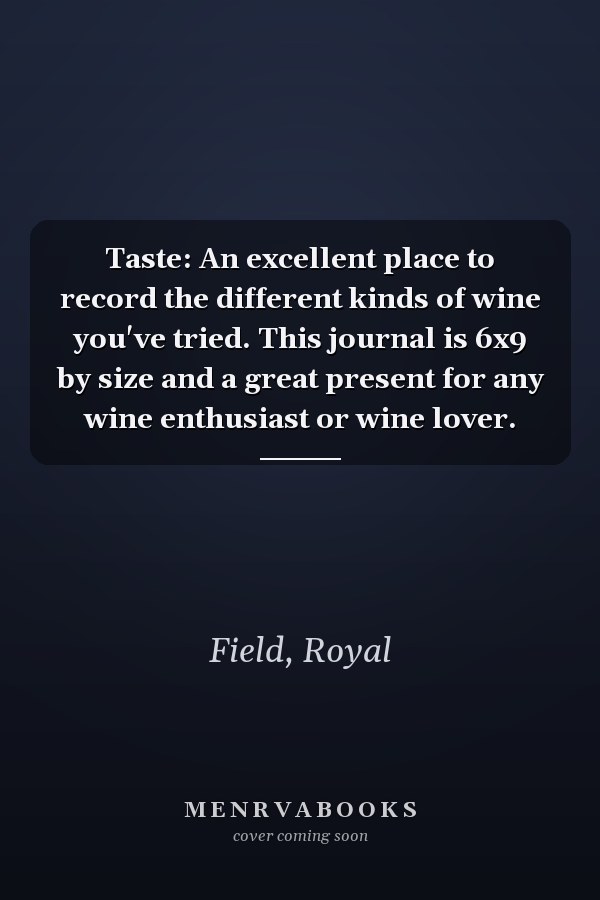 Taste: An excellent place to record the different kinds of wine you've tried. This journal is 6x9 by size and a great present for any wine enthusiast or wine lover.