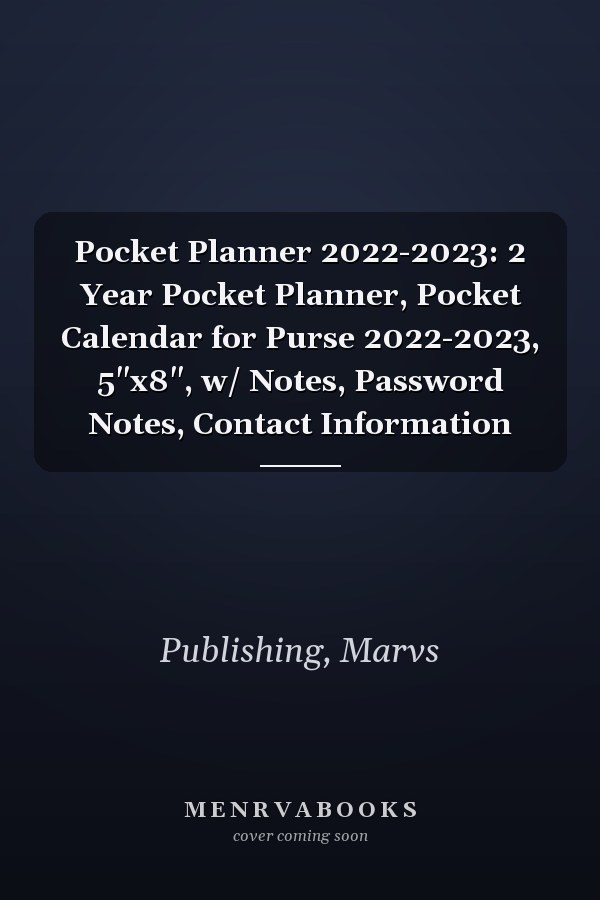 Pocket Planner 2022-2023: 2 Year Pocket Planner, Pocket Calendar for Purse 2022-2023, 5"x8", w/ Notes, Password Notes, Contact Information