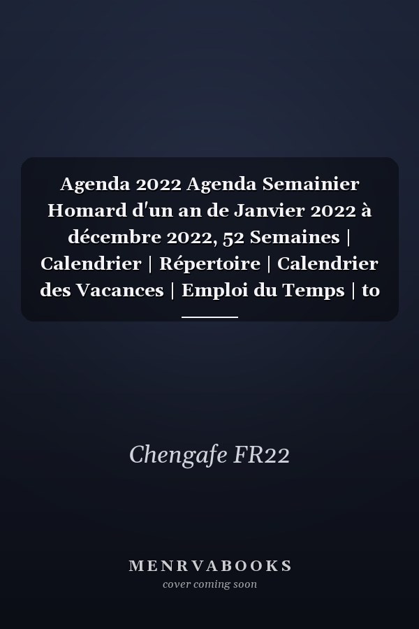 Agenda 2022 Agenda Semainier Homard d'un an de Janvier 2022 à décembre 2022, 52 Semaines | Calendrier | Répertoire | Calendrier des Vacances | Emploi du Temps | to Do List