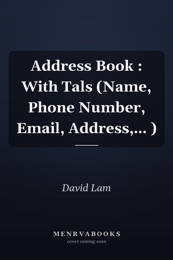 Address Book : With Tals (Name, Phone Number, Email, Address,... )